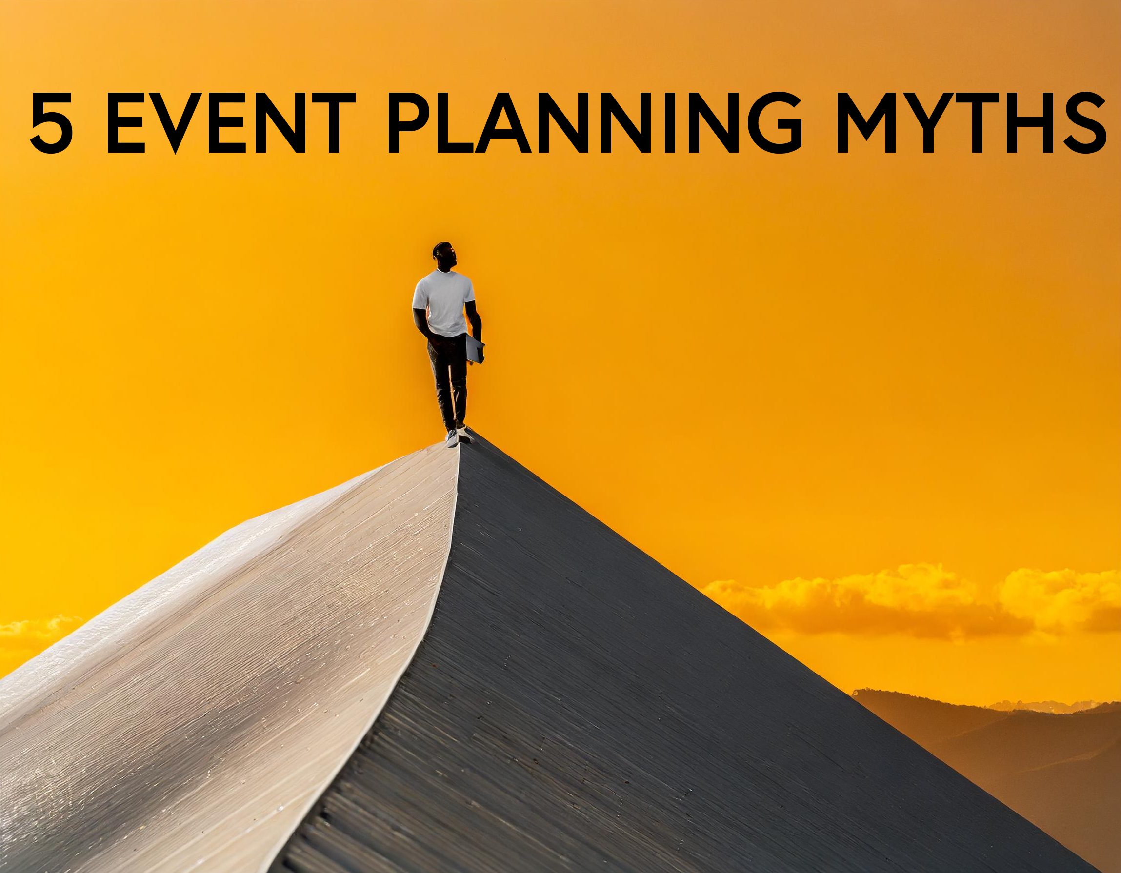 5 Event Planning Myths To Avoid